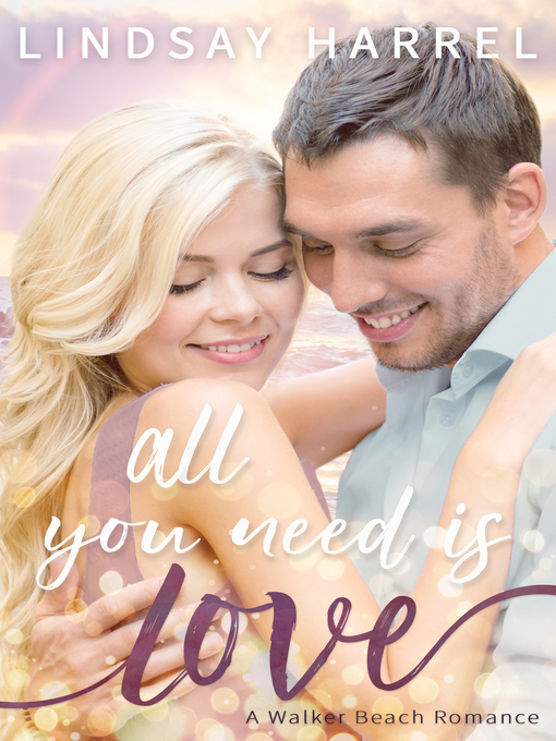 Title details for All You Need Is Love by Lindsay Harrel - Available